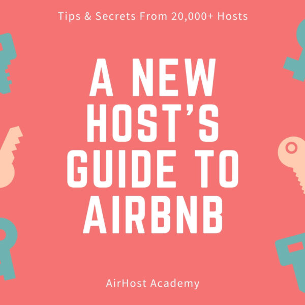 A New Host's Guide to Airbnb